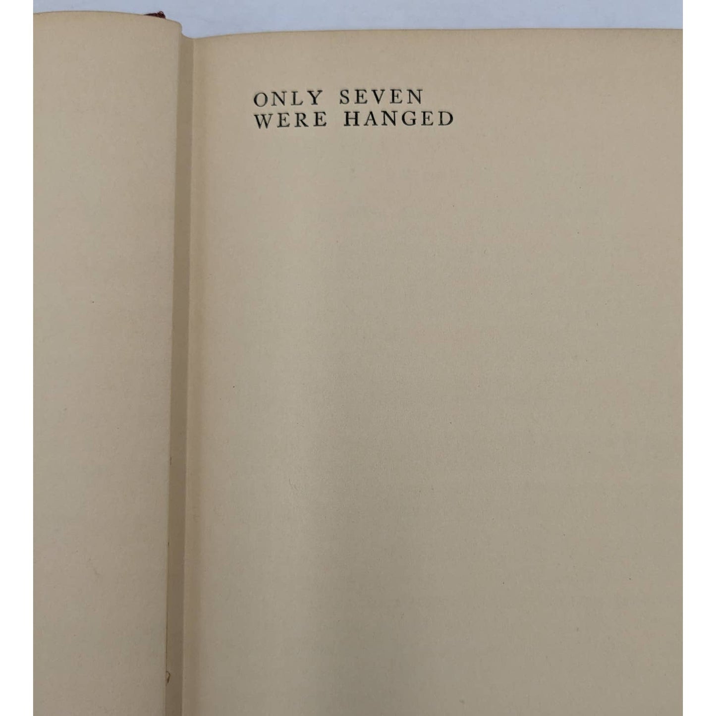 Only Seven Were Hanged By Stuart Martin Antiquarian Novel Early Edition 1929