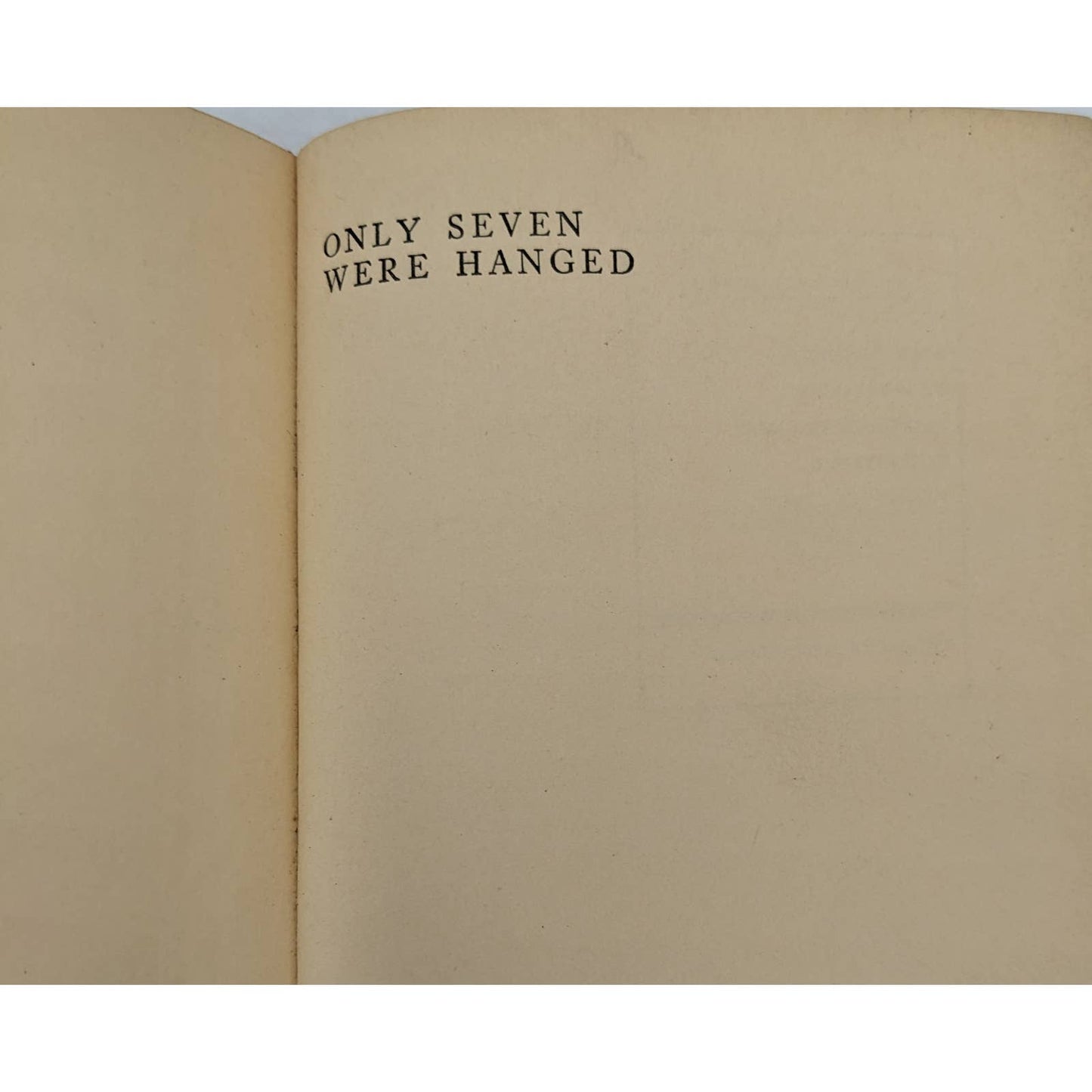 Only Seven Were Hanged By Stuart Martin Antiquarian Novel Early Edition 1929