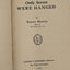 Only Seven Were Hanged By Stuart Martin Antiquarian Novel Early Edition 1929