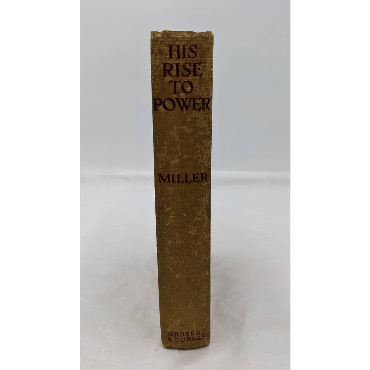 The Rise To Power By Henry Russell Miller Antiquarian Book 1911