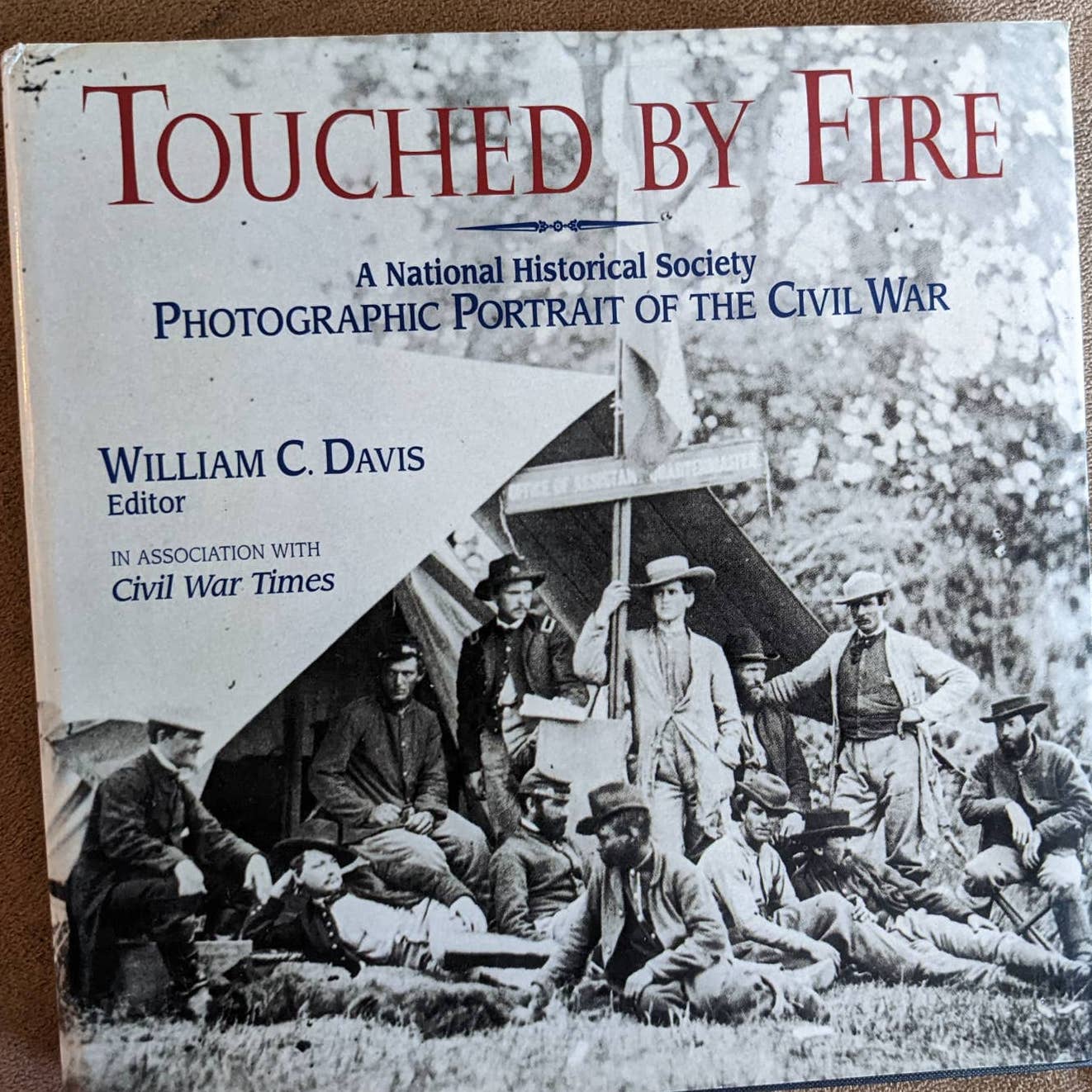 Touched by Fire National Historical Society Photographic Portrait of Civil War