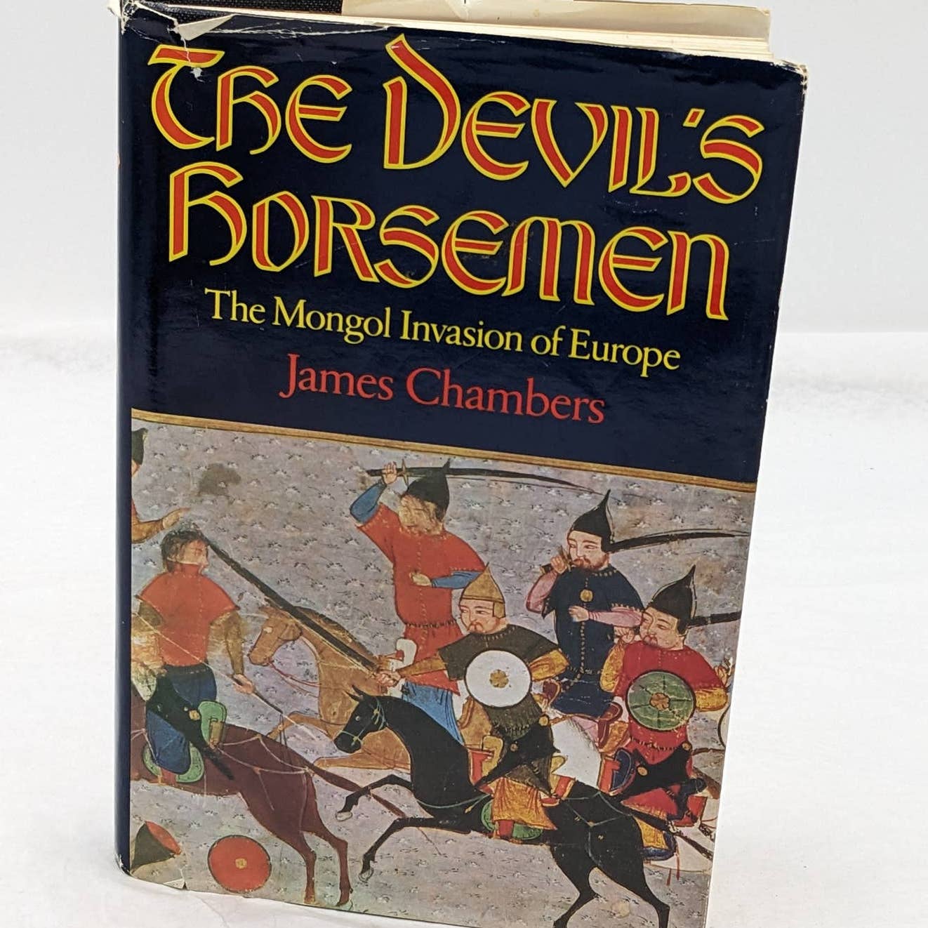 The Devils Horsemen The Mongol Invasion Of Europe By James Chambers Vintage 1985