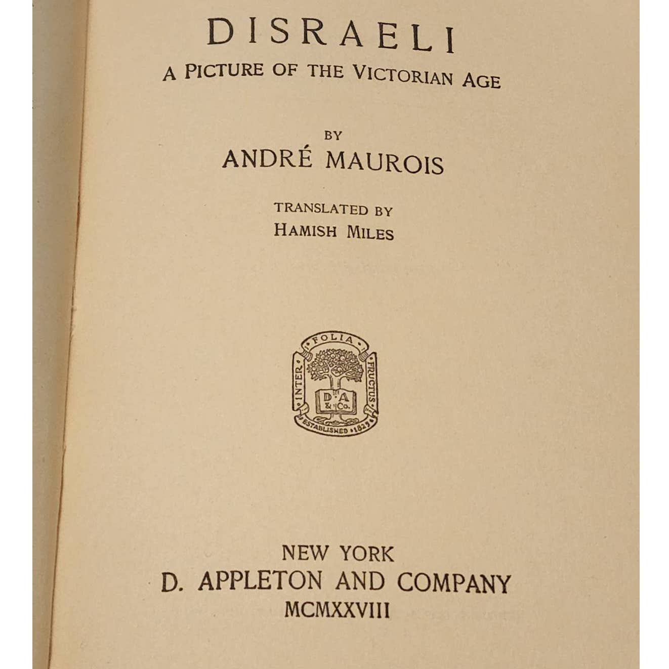 Disraeli A Picture Of The Victorian Age By Andre Maurois, First Printing 1928