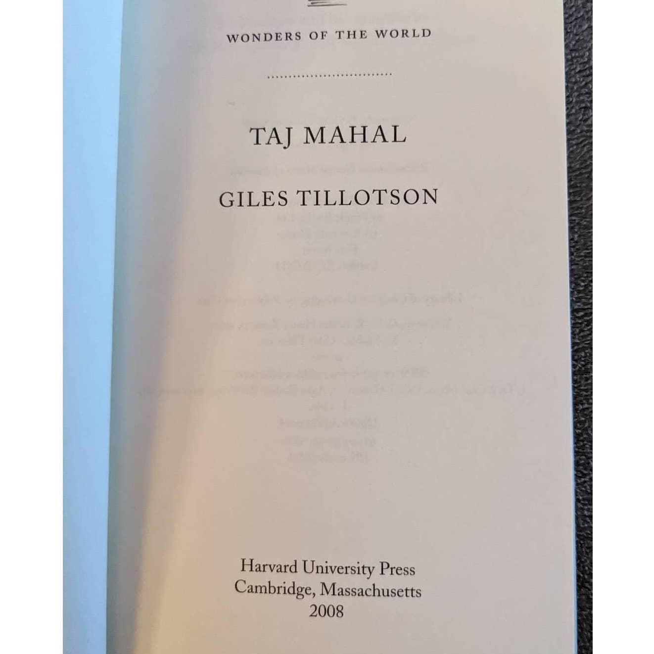 Taj Mahal By Giles Tillotson Architectural India History Wonders Of The World