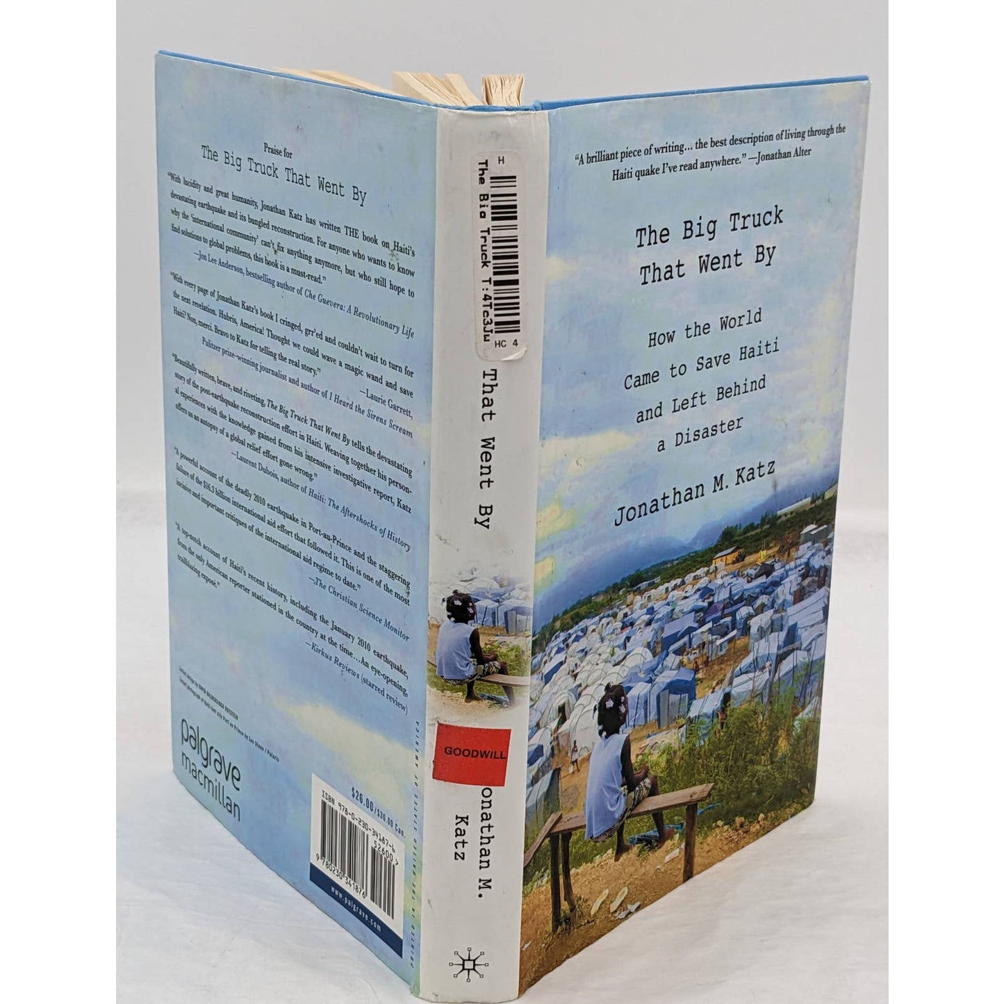 The Big Truck That Went By How The World Came To Save Haiti Jonathan M Katz Book