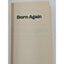 Born Again What Really Happened To The White Hatchet Man By Charles W. Colson