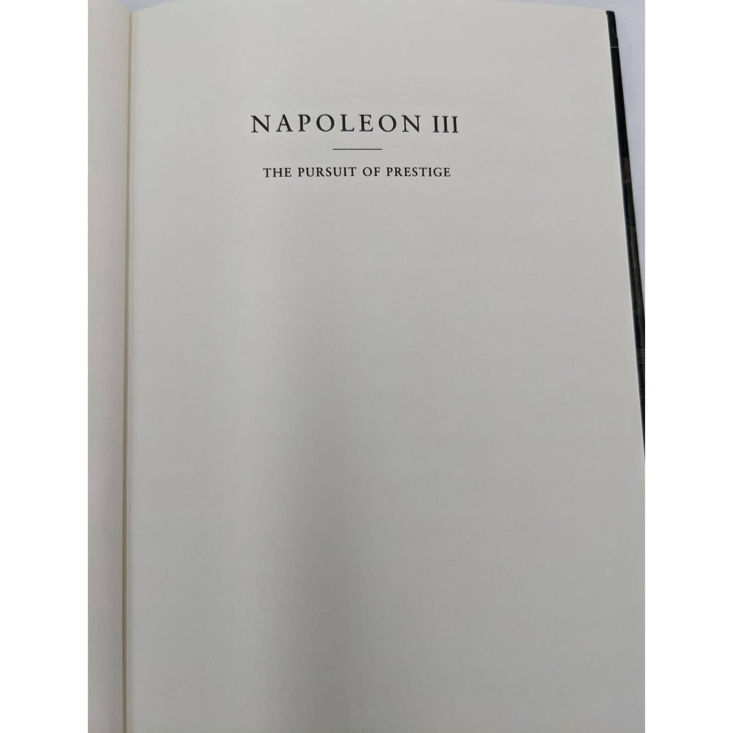 Napoleon III The Pursuit Of The Prestige William H.C. Smith Vintage 1991