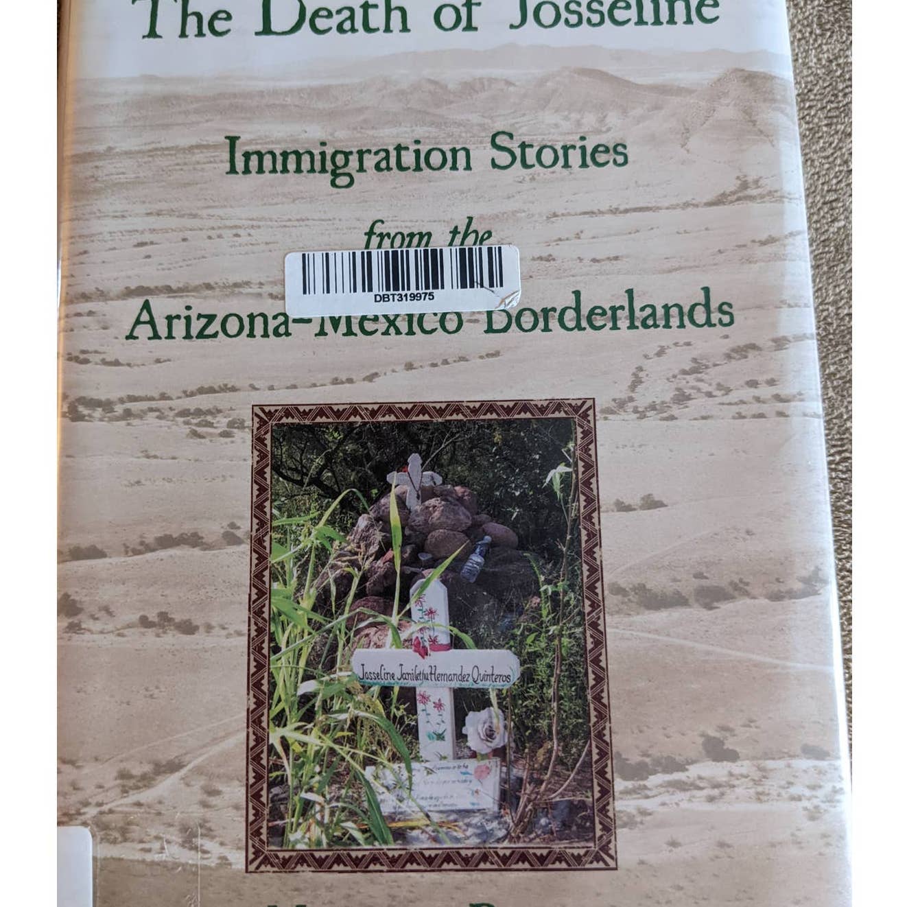 The Death of Josseline Immigration Stories from The Arizona-Mexico Borderlands