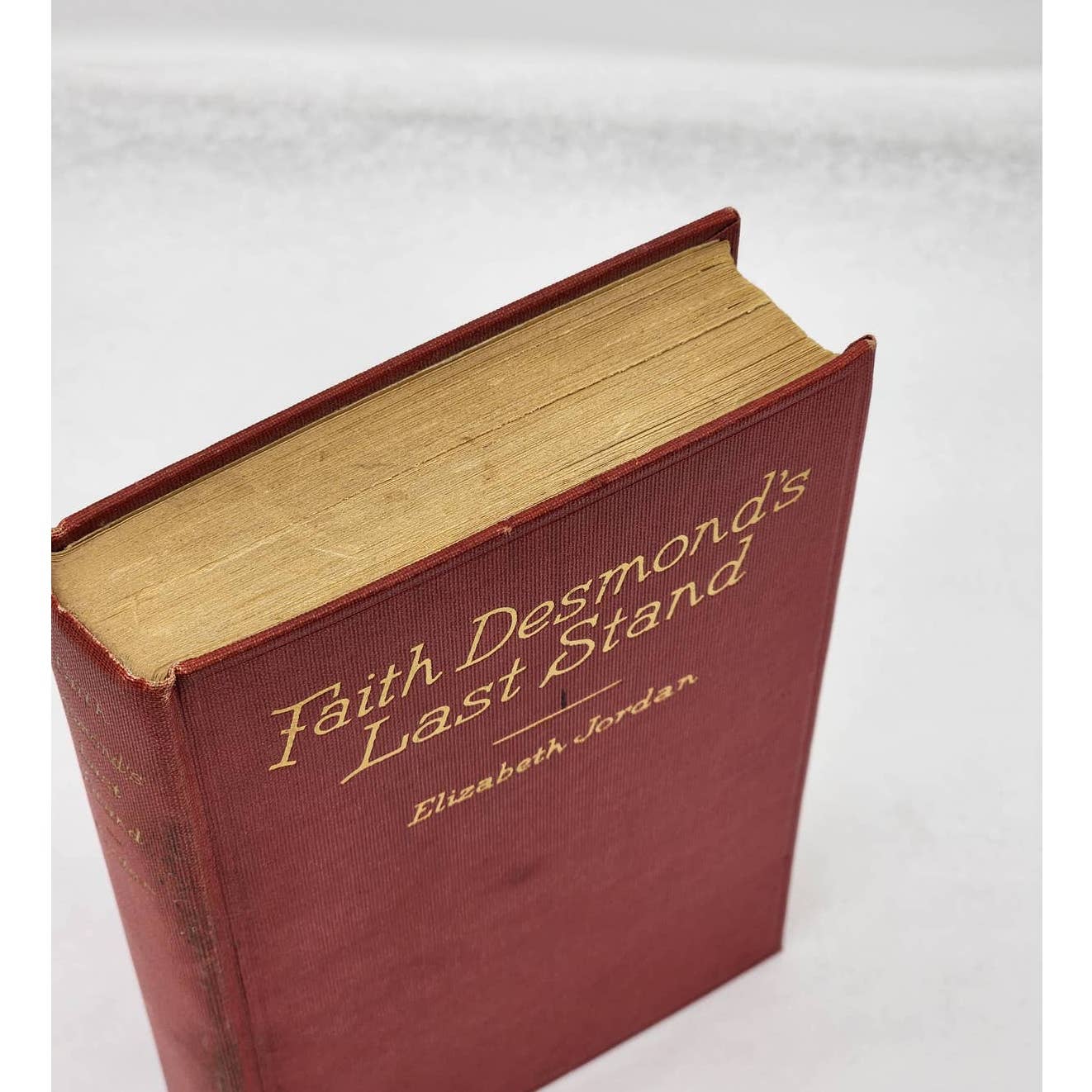 Faith Desmond Last Stand By Elizabeth Jordan, Vintage Book Novel 1924