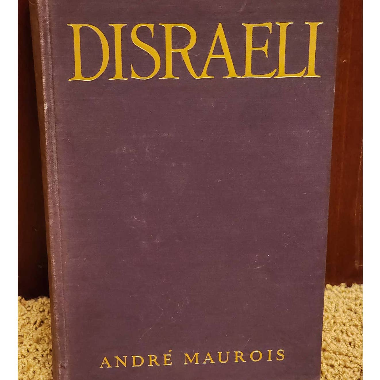 Disraeli A Picture Of The Victorian Age By Andre Maurois, First Printing 1928