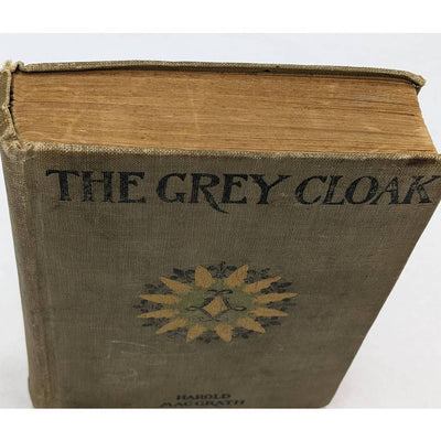 The Grey Cloak By Harold MacGrath Best Selling Author Antiquarian Novel 1903