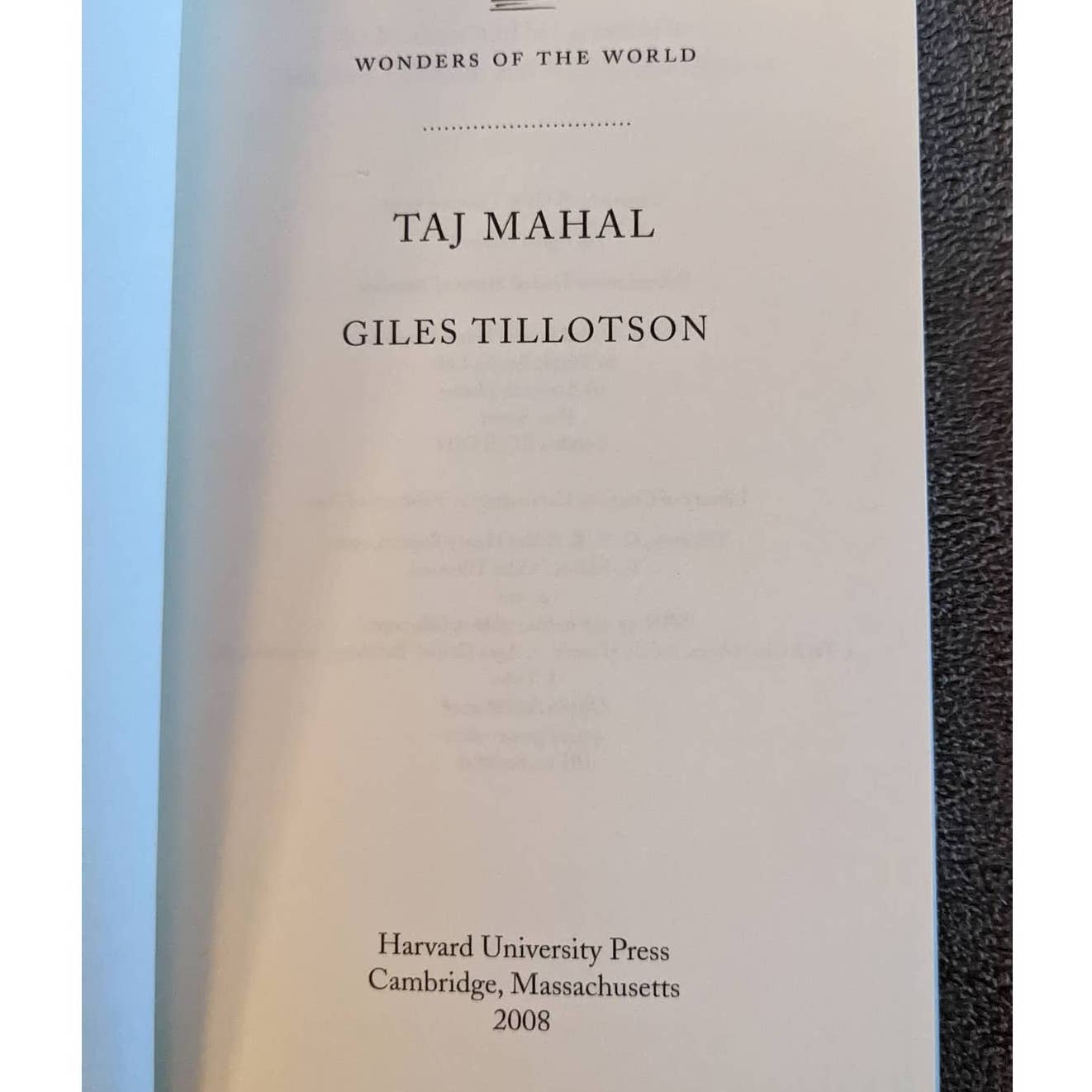 Taj Mahal By Giles Tillotson Architectural India History Wonders Of The World